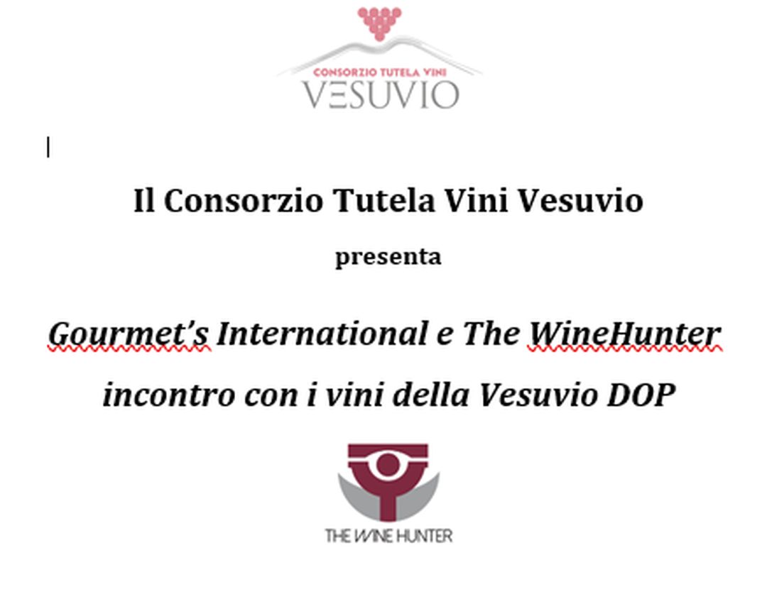 Gourmet’s International e The WineHunter | Consorzio Tutela Vini Vesuvio